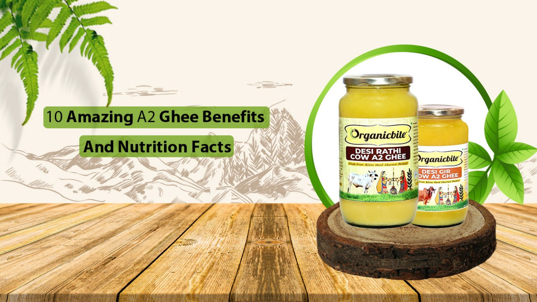10 AMAZING A2 GHEE BENEFITS & NUTRITION FACTS