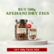 Afghani Dry Figs